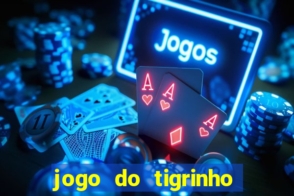 jogo do tigrinho de 2 reais